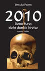 Buchcover `2010-Denn Hass zieht dunkle Kreise´von Ursula Prem
